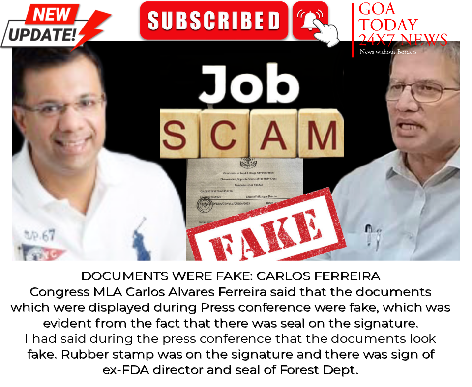 MLA Carlos Alvares Ferreira said that the documents which were displayed during Press conference were fake.