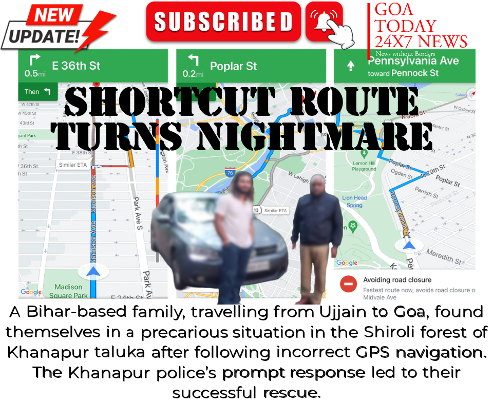 Shortcut route to goa turns nightmare for family.