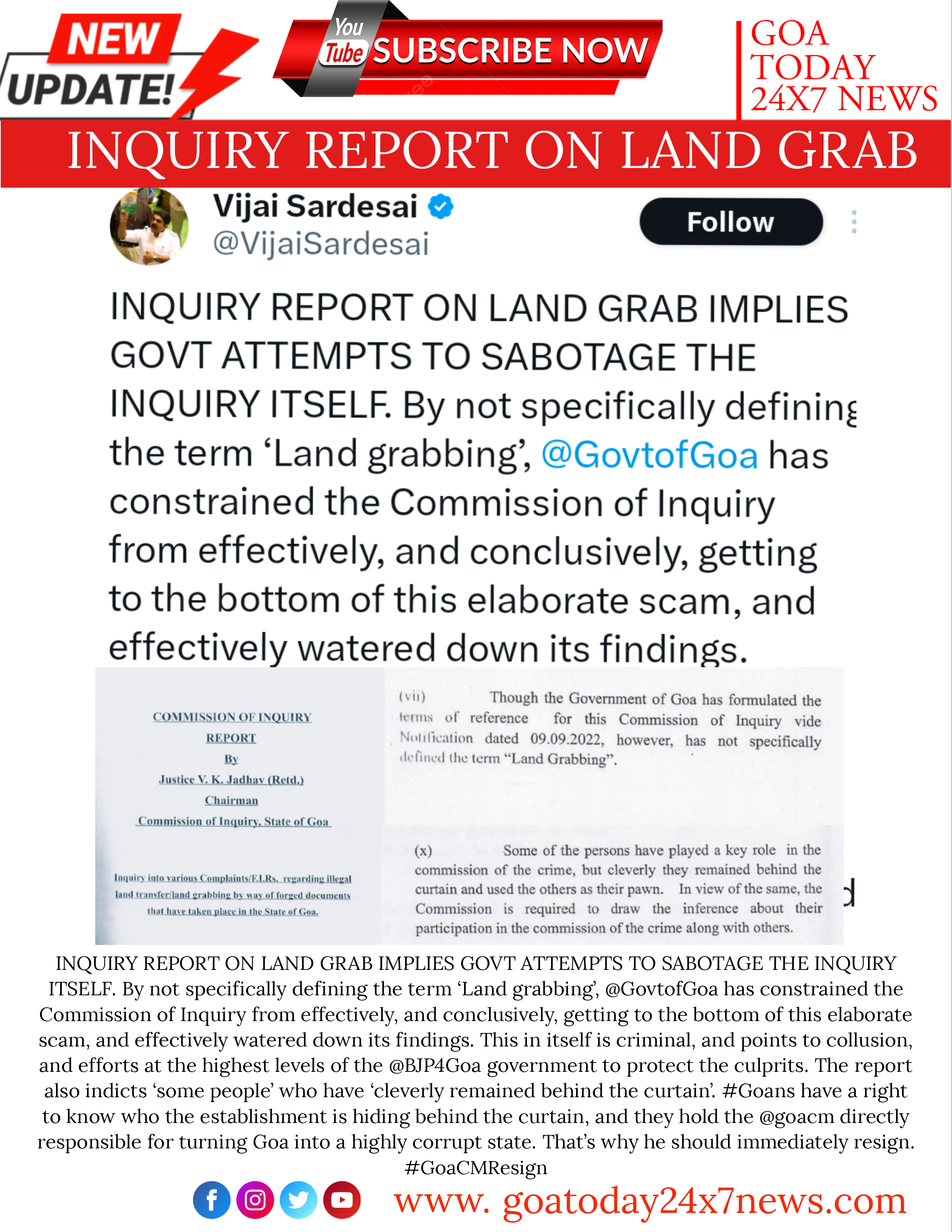 Tweets.INQUIRY REPORT ON LAND GRAB IMPLIES GOVT ATTEMPTS TO SABOTAGE THE INQUIRY ITSELF. Vijai Sardesai