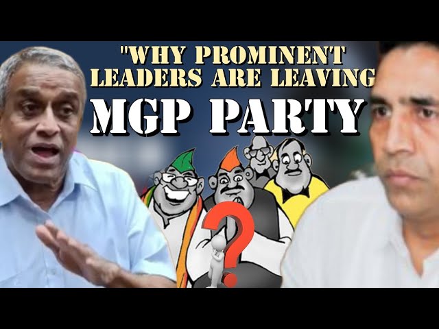 *"MGP Exodus: Why Top Leaders Are Leaving"*Minister Govind Gaude
