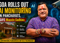 Goa Rolls Out AI Monitoring In Panchayats, Says Mauvin.